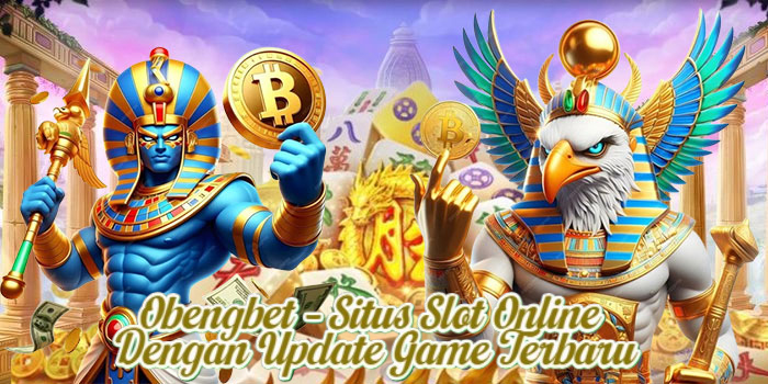 Obengbet – Situs Slot Online Dengan Update Game Terbaru