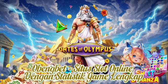 Obengbet – Situs Slot Online Dengan Statistik Game Lengkap