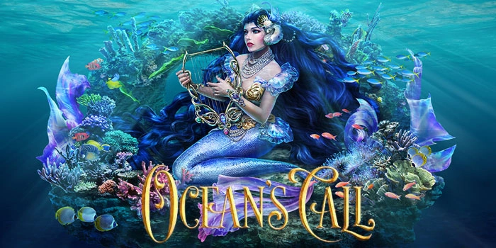 Trik Mudah Untuk Menang Besar di Slot Ocean's Call